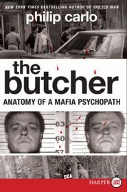 The Butcher : Anatomy of a Mafia Psychopath (Larger Print)