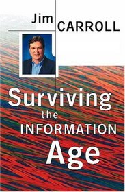 Surviving the Information Age