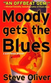 Moody Gets the Blues (Scott Moody, Bk 1)