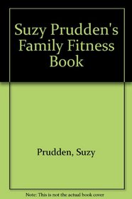Suzy Prudden's Family Fitness Book