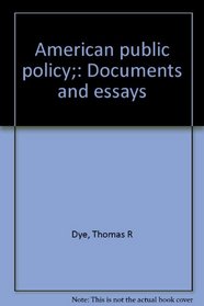 American public policy;: Documents and essays