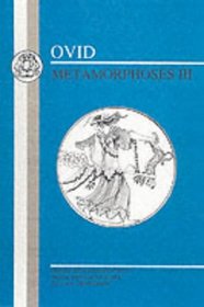 Ovid: Metamorphoses III (Ovid - Metamorphoses)