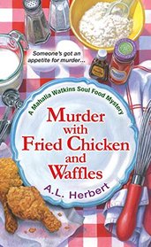 Murder with Fried Chicken and Waffles (Mahalia Watkins, Bk 1)