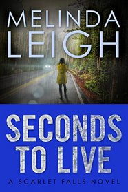 Seconds to Live (Scarlet Falls, Bk 3)