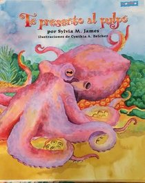 Te Presento al Pulpo / Meet the Octopus (Spanish Edition)