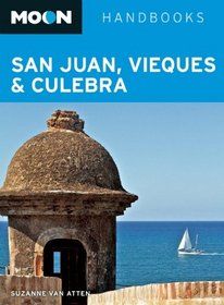 Moon San Juan, Vieques & Culebra (Moon Handbooks)