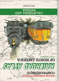 Steam Powered Video's Comprehensive Railroad Atlas of North America: California and Nevada