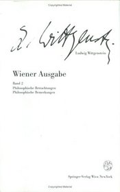 Wiener Ausgabe: Band 2: Philosophische Betrachtungen. Philosophische Bemerkungen (German Edition)
