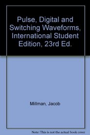 Pulse, Digital and Switching Waveforms, International Student Edition, 23rd Ed.