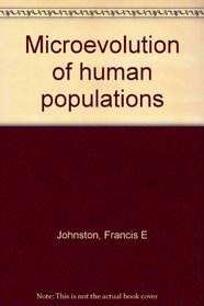 Microevolution in Human Populations
