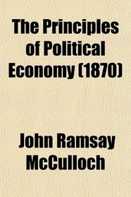 The Principles of Political Economy (1870)