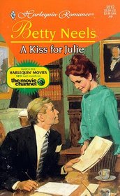 A Kiss for Julie (Harlequin Romance, No 3512)