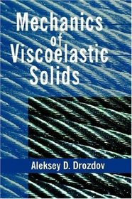 Mechanics of Viscoelastic Solids (Pure  Applied Mathematics)
