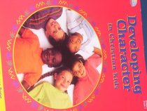 Developing Character in Christian Kids ( Pre K) (Developing Character Series) Code # 275701 (1 ed)