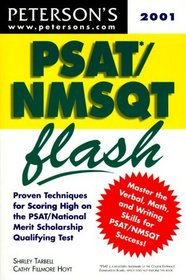 Peterson's Psat/Nmsqt Flash: The Quick Way to Build Math, Verbal, and Writing Skills for the New Psat/Nmsqt--And Beyond (Psat/Nmsqt Flash, 2001)