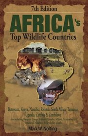 Africa's Top Wildlife Countries: Botswana, Kenya, Namibia, Rwanda, South Africa, Tanzania, Uganda, Zambia & Zimbabwe
