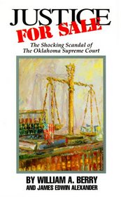 Justice for Sale: Shocking Scandal of Oklahoma Supreme Court