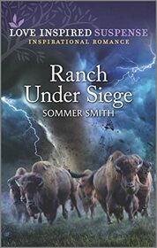Ranch Under Siege (Love Inspired Suspense, No 972)