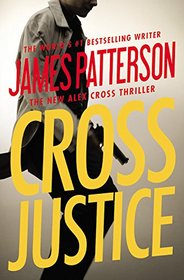 Cross Justice (Alex Cross, Bk 23)