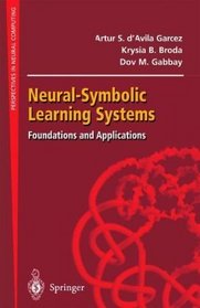 Neural-Symbolic Learning Systems