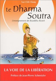 Le Dharma Soutra : L'Enseignement de Bouddha illustr
