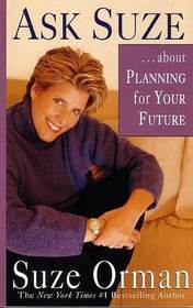 Ask Suze ...about Planning for Your Future