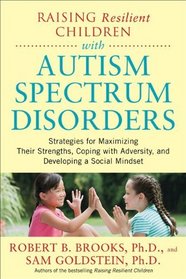 Building Resilience in Children with Autism Spectrum Disorders