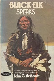 Black Elk Speaks: Being the Life Story of a Holy Man of the Oglala Sioux (Abacus Books)