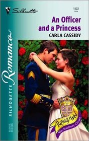 An Officer and a Princess (Royally Wed) (Silhouette Romance, No 1522)
