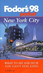 Pocket New York City '98: What to See and Do If You Can't Stay Long (Fodor's Pocket Guides)