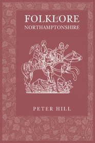 Folklore of Northamptonshire (Archive Photographs)