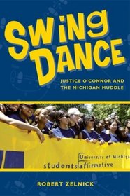 Swing Dance: Justice O'Connor and the Michigan Muddle (Hoover Institution Press Publication)