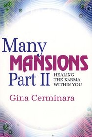 Many Mansions Part II - Healing the Karma Within You