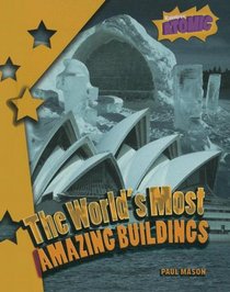 The World's Most Amazing Buildings (Atomic)