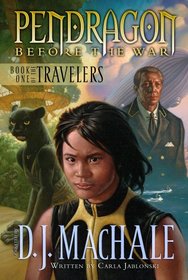 The Travelers (Pendragon: Before the War, Bk 1)