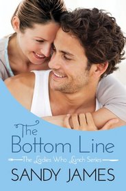 The Bottom Line (Ladies Who Lunch, Bk 1)