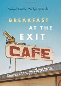 Breakfast at the Exit Cafe:: Travels Through America