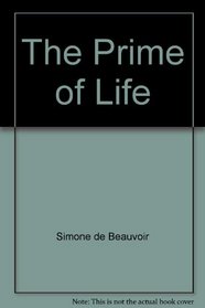 The Prime of Life: The Autobiography of Simone de Beauvoir