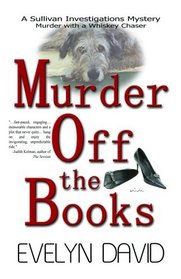 Murder Off the Books (Sullivan Investigations Mystery, Bk 1)