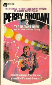 Perry Rhodan #2: The Radiant Dome