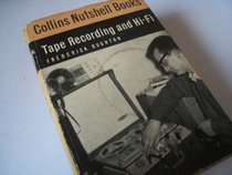 Tape Recording and Hi-fi (Nutshell Bks.)