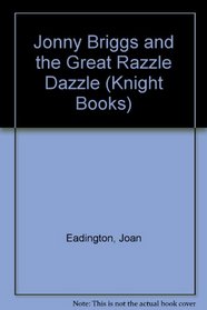 Jonny Briggs and the Great Razzle Dazzle (Knight Books)