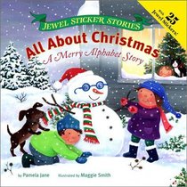 Jewel Sticker Stories : All About Christmas, A Merry Alphabet Story (Jewel Sticker Stories)