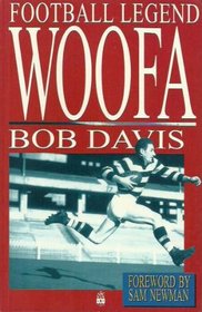 Woofa: Bob Davis, football legend