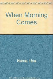 When Morning Comes (Large Print)