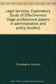 Legal Services: Exploratory Study of Effectiveness (Sage professional papers in administrative and policy studies ; ser. no. 03-028)