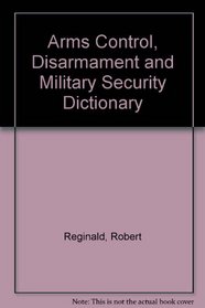 Arms Control and Disarmament (Clio dictionaries in political science)