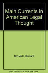 Main Currents in American Legal Thought