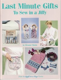Last minute gifts to sew in a jiffy (Quilt in a Day series)