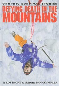 Defying Death in the Mountains (Graphic Survival Stories)